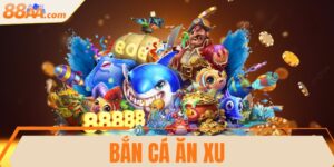 Bắn cá ăn xu - Cực phẩm giải trí đổi thưởng khét tiếng