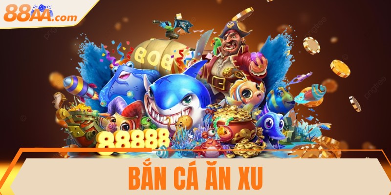 Bắn cá ăn xu - Cực phẩm giải trí đổi thưởng khét tiếng 10 Bắn cá ăn xu - Cực phẩm giải trí đổi thưởng khét tiếng