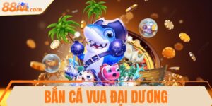 Bắn cá Vua đại dương - Trải nghiệm thú vị săn thưởng lớn