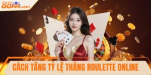 Cách tăng tỷ lệ thắng Roulette online nên áp dụng ngay