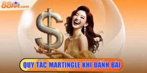 quy tắc martingle khi đánh bài